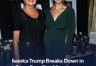 Ivanka Trump Breaks Down in Tears Detailing Mom Ivana Trump’s Death in Rare Interview Four years after Ivana Trump’s death, her daughter Ivanka Trump tearfully reflected on her grief during an interview The Diary of a CEO podcast, detailing how she keeps her mom’s memory alive.